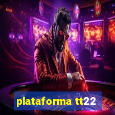 plataforma tt22